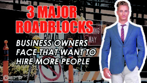3 Major Roadblocks Business Owners Face